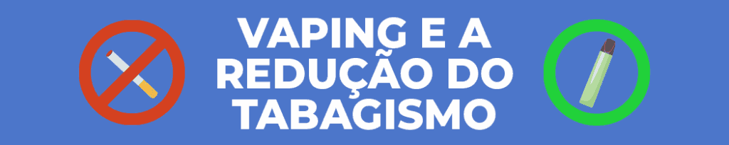 vaping-e-a-reducao-do-tabagismo