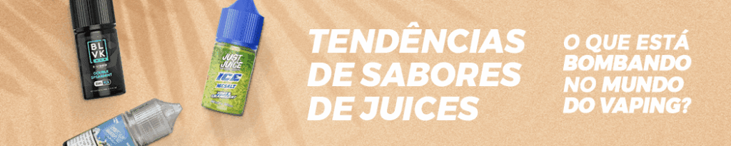 Tendências de Sabores de Juices: O Que Está Bombando no Mundo do Vaping?