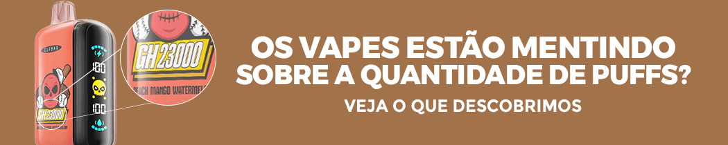 Os Vapes Estão Mentindo Sobre a Quantidade de Puffs? Veja o Que Descobrimos