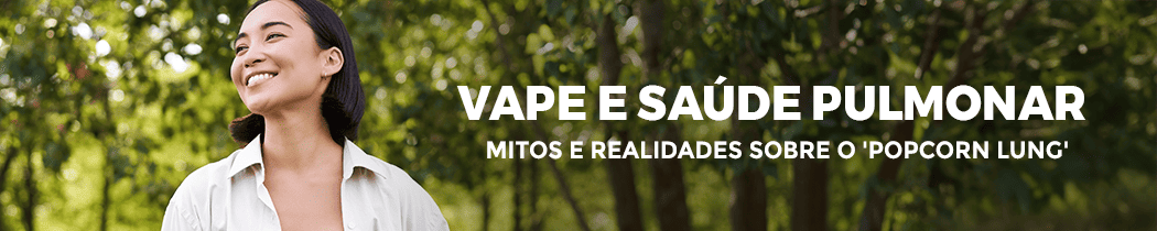 Vape e Saúde Pulmonar: Mitos e Realidades sobre o ‘Popcorn Lung’